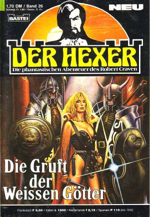 [Der Hexer · Robert Craven 26] • Die Gruft der weissen Götter